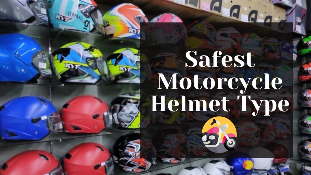 Safest Motorcycle Helmet Type