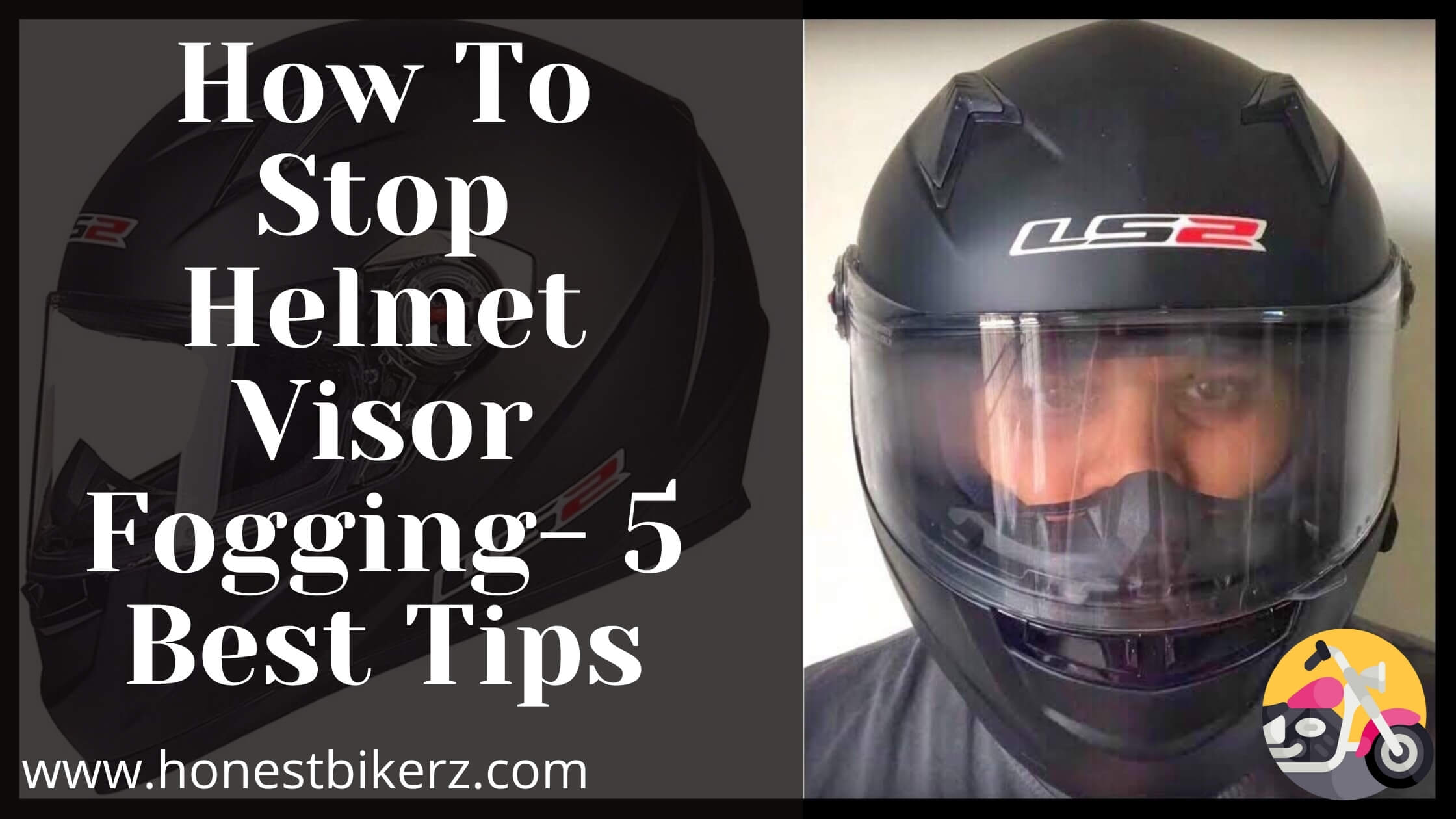 How To Stop Helmet Visor Fogging